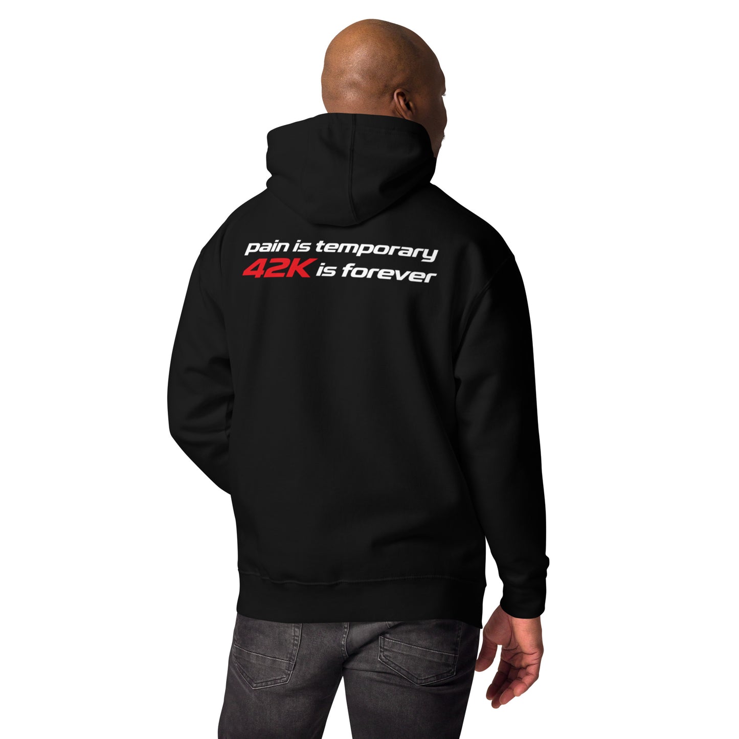 pain is temporary 42K is forever | mindset hoodie