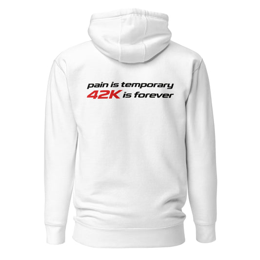 pain is temporary 42K is forever | mindset hoodie