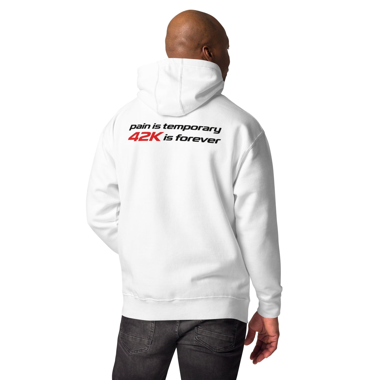 pain is temporary 42K is forever | mindset hoodie
